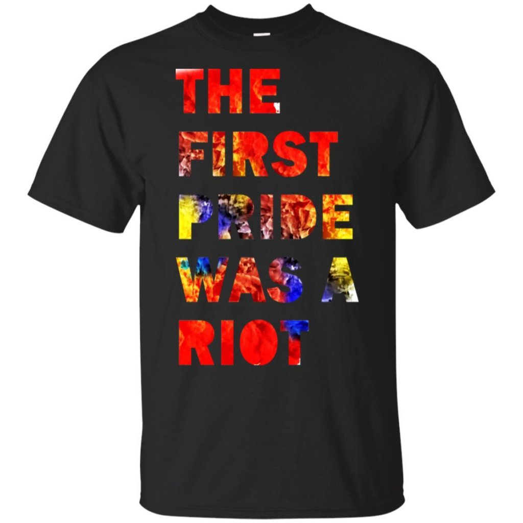 the first gay pride was a riot shirt